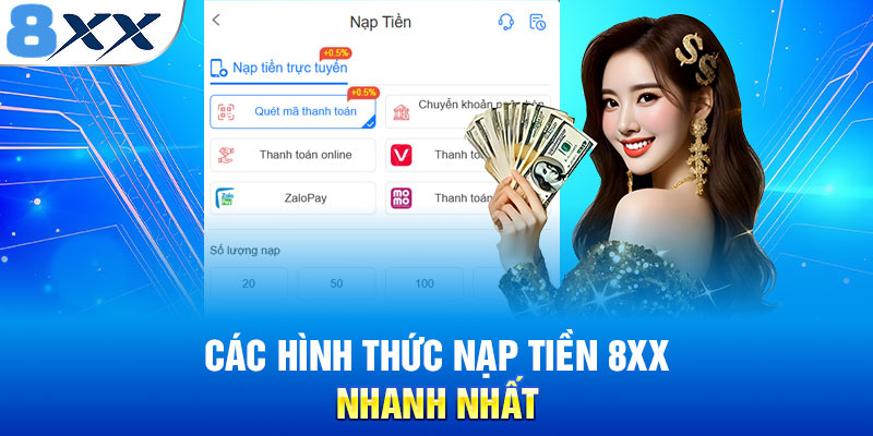 Các hình thức nạp tiền 8XX nhanh nhất