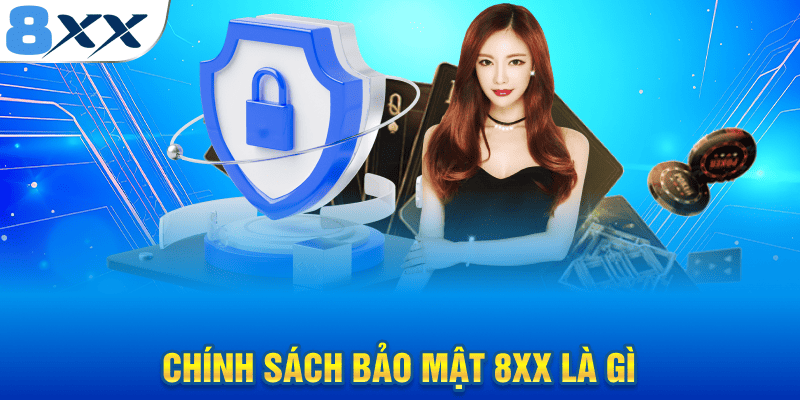 Chính sách bảo mật 8XX là gì