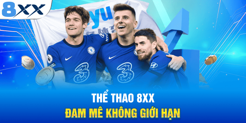 Thể Thao 8XX - Bữa Tiệc Siêu Hấp Dẫn Dành Cho Người Hâm Mộ
