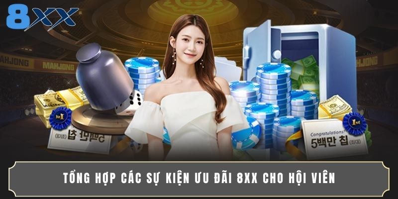 Tổng hợp các sự kiện ưu đãi khuyễn mãi 8XX cho hội viên